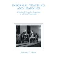 informal Teaching and Learning: A Study of Everyday Cognition in A Greek Community