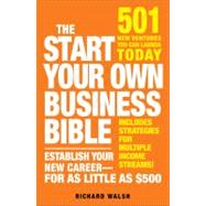 The Start Your Own Business Bible