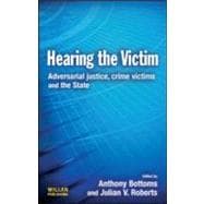 Hearing the Victim: Adversarial Justice, Crime Victims and the State