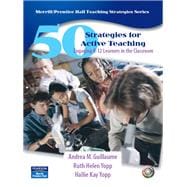 50 Strategies for Active Teaching Engaging K-12 Learners in the Classroom