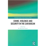 Crime, Violence and Security in the Caribbean