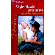 Skyler Hawk : Lone Brave