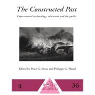 The Constructed Past: Experimental Archaeology, Education and the Public
