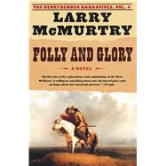 Folly and Glory A Novel