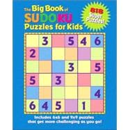 The Big Book of Sudoku Puzzles for Kids 818 Super Puzzles!