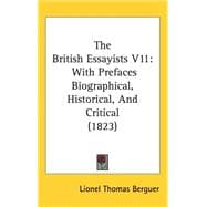 British Essayists V11 : With Prefaces Biographical, Historical, and Critical (1823)