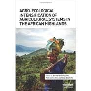 Agro-ecological Intensification of Agricultural Systems in the African Highlands
