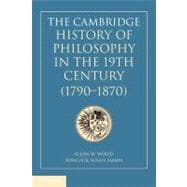 The Cambridge History of Philosophy in the 19th Century 1790-1870