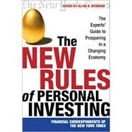 The New Rules of Personal Investing; The Experts' Guide to Prospering in a Changing Economy