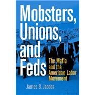 Mobsters, Unions, And Feds