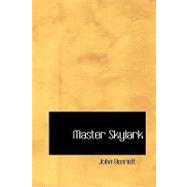 Master Skylark : A Story of Shakspere's Time