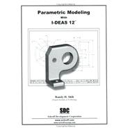 Parametric Modeling With Ideas 12
