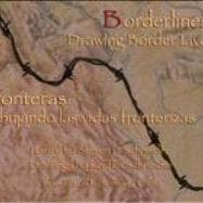Borderlines: Drawing Border Lives Fronteras: Dibujando las vidas fronterizas