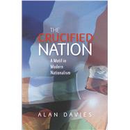 The Crucified Nation A Motif in Modern Nationalism