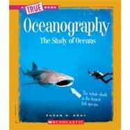Oceanography (A True Book: Earth Science)