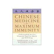 Chinese Medicine for Maximum Immunity Understanding the Five Elemental Types for Health and Well-Being