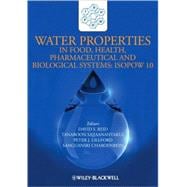 Water Properties in Food, Health, Pharmaceutical and Biological Systems ISOPOW 10