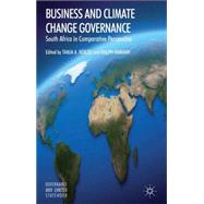 Business and Climate Change Governance South Africa in Comparative Perspective