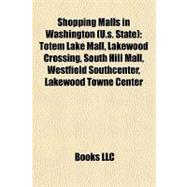 Shopping Malls in Washington : Totem Lake Mall, Lakewood Crossing, South Hill Mall, Westfield Southcenter, Lakewood Towne Center