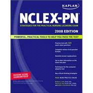 Kaplan NCLEX-PN Exam, 2008 Edition; Strategies for the Practical Nursing Licensing Exa