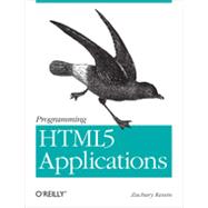 Programming HTML5 Applications, 1st Edition