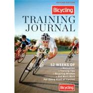 The Bicycling Training Journal 52 Weeks of Motivation, Training Tips, Cycling Wisdom, and Much More For Every Kind of Cyclist