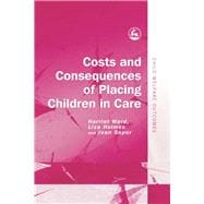 Costs and Consequences of Placing Children in Care