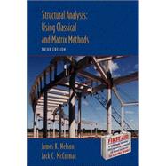 Structural Analysis: Using Classical and Matrix Methods , 3rd Edition