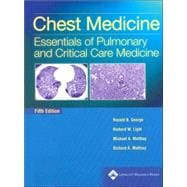 Chest Medicine Essentials of Pulmonary and Critical Care Medicine