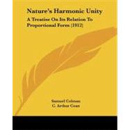 Nature's Harmonic Unity : A Treatise on Its Relation to Proportional Form (1912)