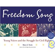 Freedom Song: Young Voices and the Struggle for Civil Rights