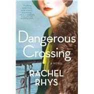 Dangerous Crossing A Novel
