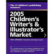 2005 Children's Writer's and Illustrator's Market®