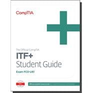 The Official CompTIA IT Fundamentals (ITF+) Student Guide (Exam FC0-U61) eBook
