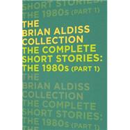 The Complete Short Stories: the 1980s