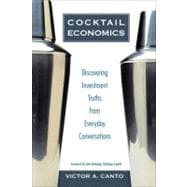 Cocktail Economics : Discovering Investment Truths from Everyday Conversations