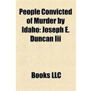 People Convicted of Murder by Idaho
