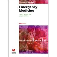 Lecture Notes: Emergency Medicine, 3rd Edition