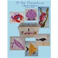 At the Seashore: A Book of Stencils