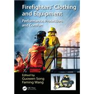 Firefighter's Clothing and Equipment: Performance, Protection and Comfort