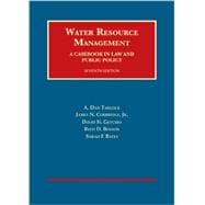 Water Resource Management, A Casebook in Law and Public Policy, 7th