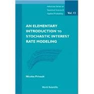 An Elementary Introduction To Stochastic Interest Rate Modeling
