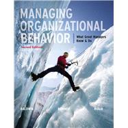 Managing Organizational Behavior:  What Great Managers Know and Do