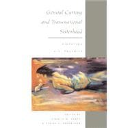 Genital Cutting And Transnational Sisterhood