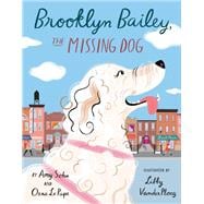 Brooklyn Bailey, the Missing Dog