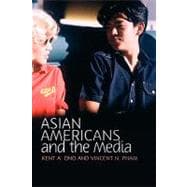 Asian Americans and the Media Media and Minorities
