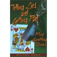 Telling Lies and Getting Paid : More Gambling Stories