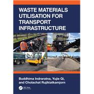 Waste Materials Utilisation for Transport Infrastructure