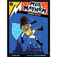 Mia Mayhem Learns to Fly!,9781534432734