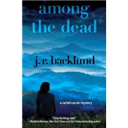 Among the Dead A Rachel Carver Mystery